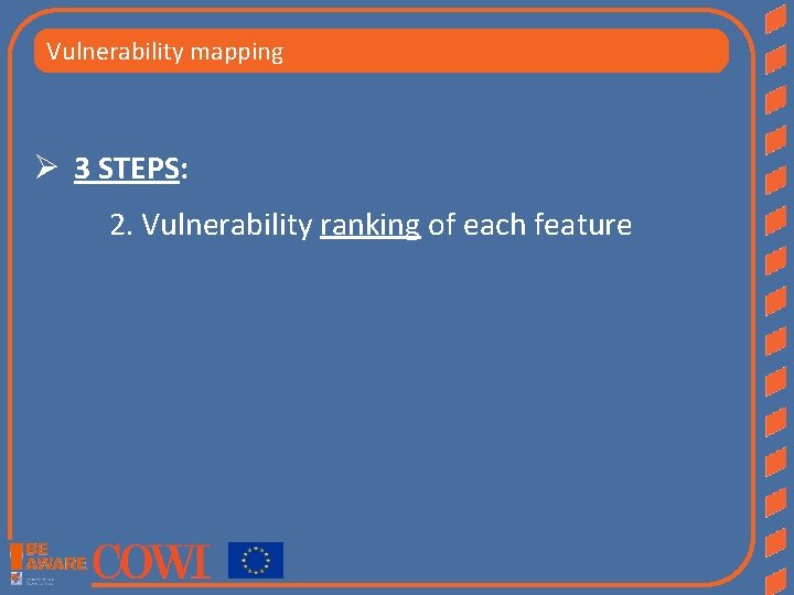 Vulnerability mapping Ø 3 STEPS: 2. Vulnerability ranking of each feature 