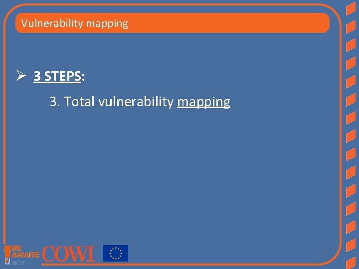 Vulnerability mapping Ø 3 STEPS: 3. Total vulnerability mapping 