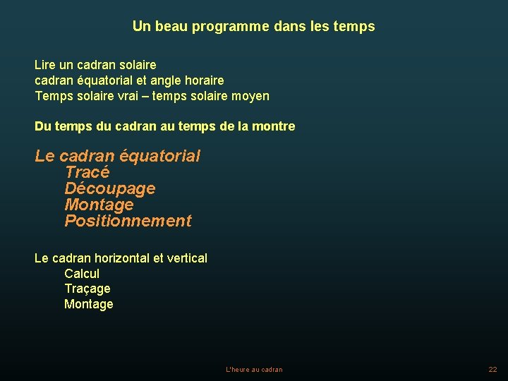 Un beau programme dans les temps Lire un cadran solaire cadran équatorial et angle