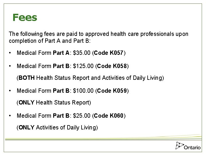 Fees The following fees are paid to approved health care professionals upon completion of