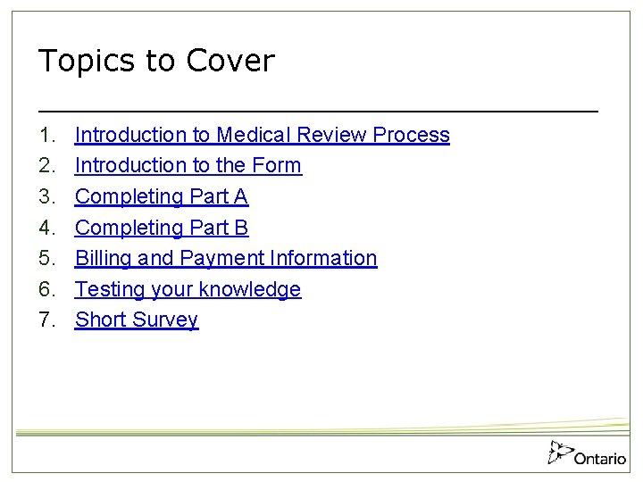 Topics to Cover _______________ 1. 2. 3. 4. 5. 6. 7. Introduction to Medical