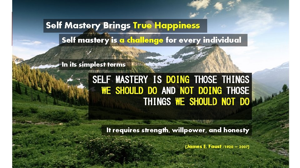 Self Mastery Brings True Happiness Self mastery is a challenge for every individual In