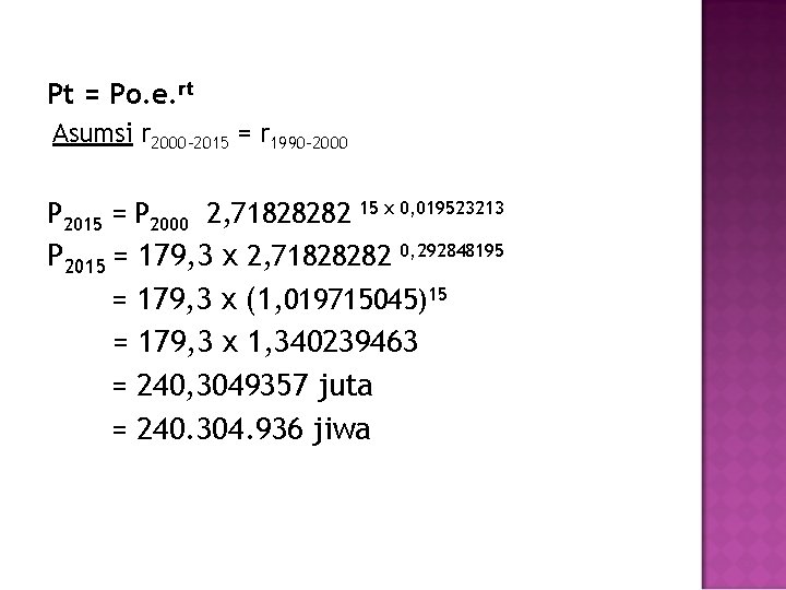 Pt = Po. e. rt Asumsi r 2000 -2015 = r 1990 -2000 P