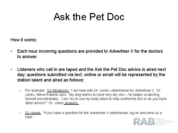 Ask the Pet Doc How it works: • Each hour incoming questions are provided
