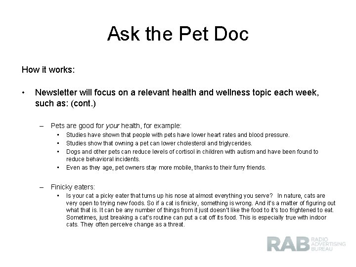 Ask the Pet Doc How it works: • Newsletter will focus on a relevant