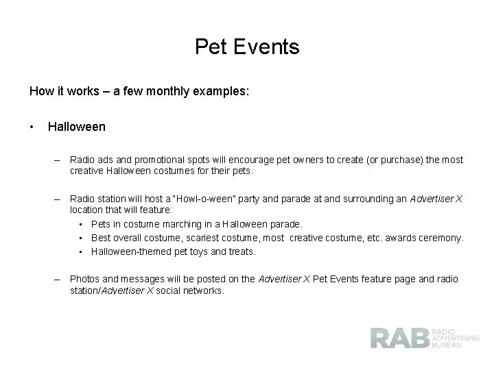 Pet Events How it works – a few monthly examples: • Halloween – Radio