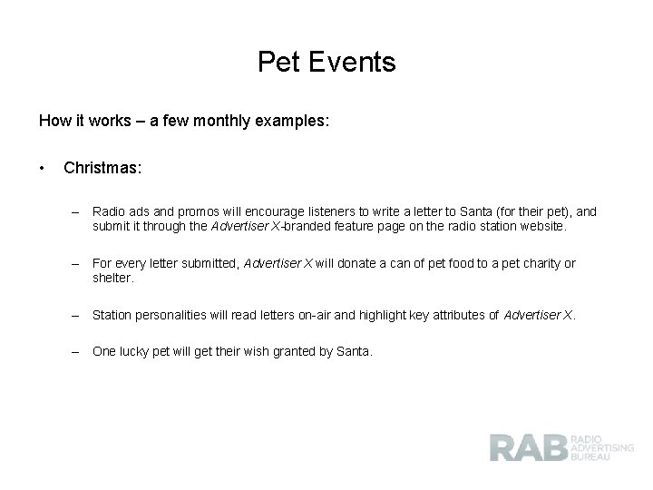 Pet Events How it works – a few monthly examples: • Christmas: – Radio