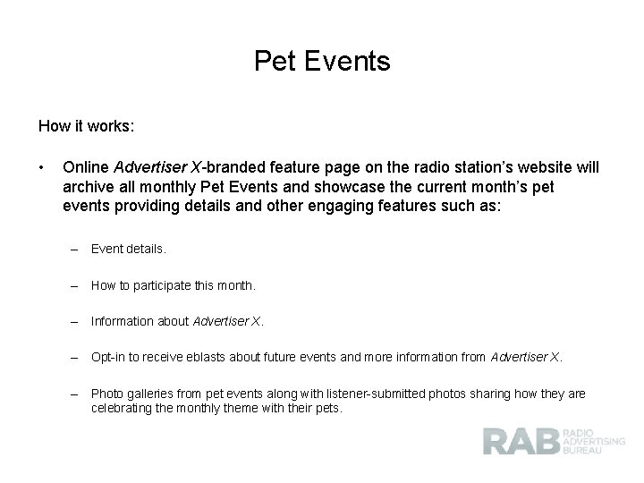Pet Events How it works: • Online Advertiser X-branded feature page on the radio