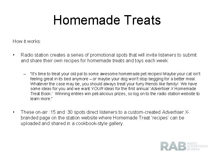 Homemade Treats How it works: • Radio station creates a series of promotional spots