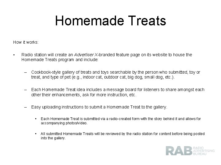 Homemade Treats How it works: • Radio station will create an Advertiser X-branded feature