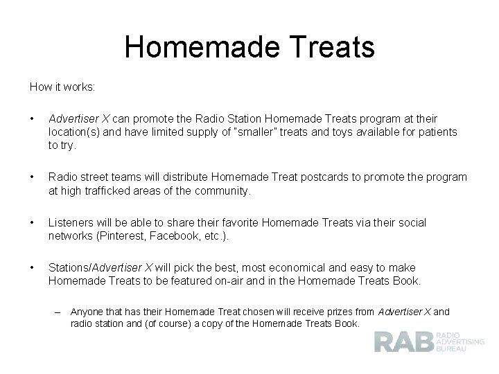 Homemade Treats How it works: • Advertiser X can promote the Radio Station Homemade