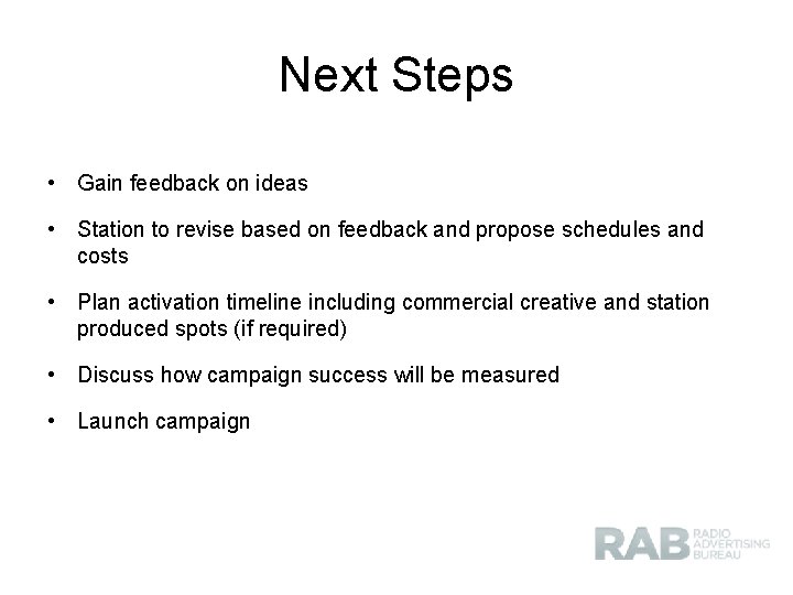 Next Steps • Gain feedback on ideas • Station to revise based on feedback