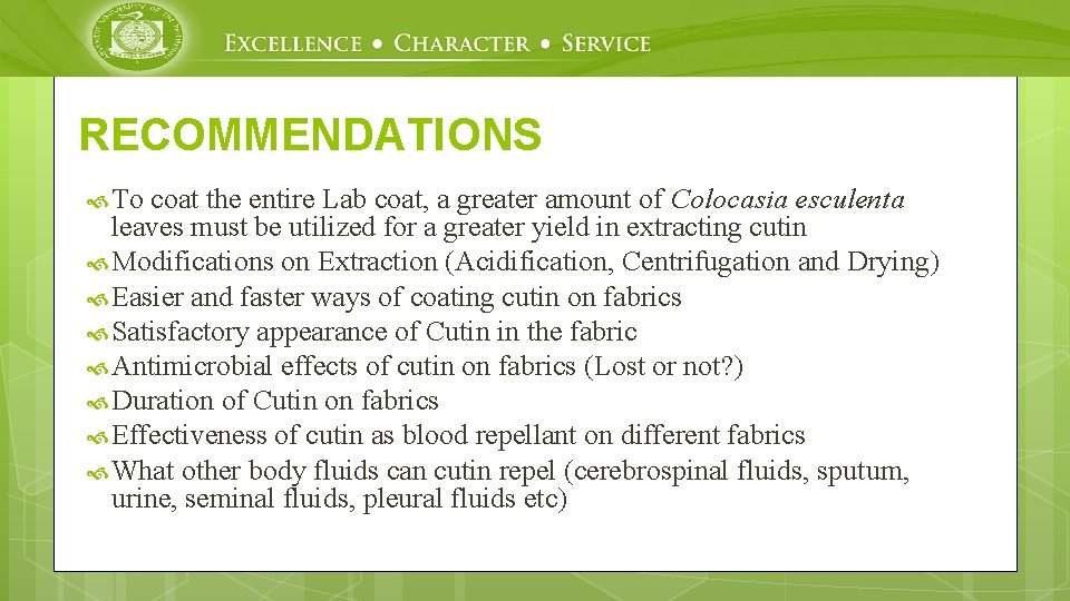 RECOMMENDATIONS To coat the entire Lab coat, a greater amount of Colocasia esculenta leaves