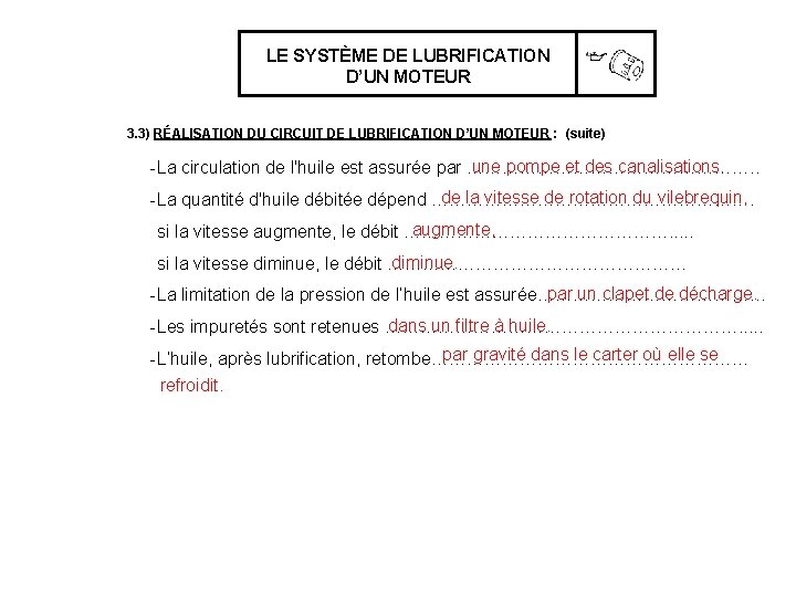 LE SYSTÈME DE LUBRIFICATION D’UN MOTEUR 3. 3) RÉALISATION DU CIRCUIT DE LUBRIFICATION D’UN