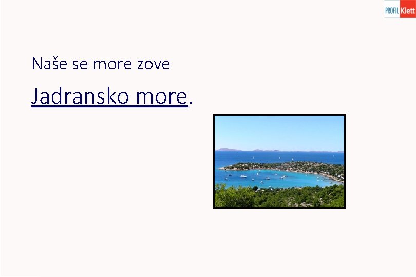 Naše se more zove Jadransko more 