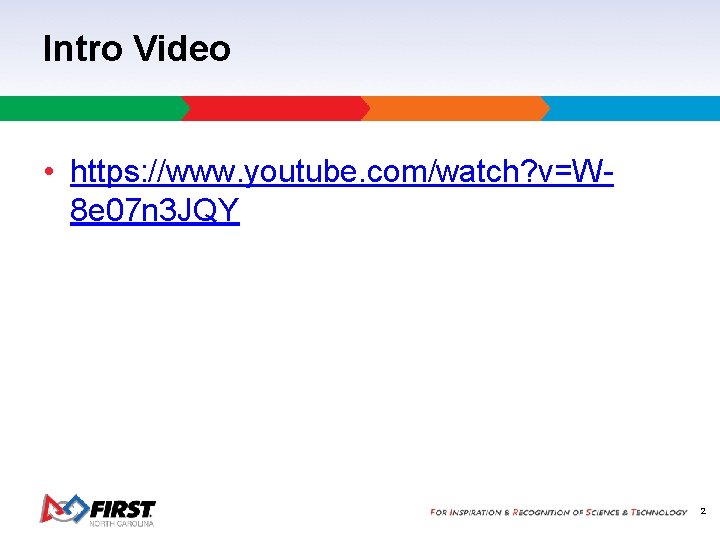 Intro Video • https: //www. youtube. com/watch? v=W 8 e 07 n 3 JQY