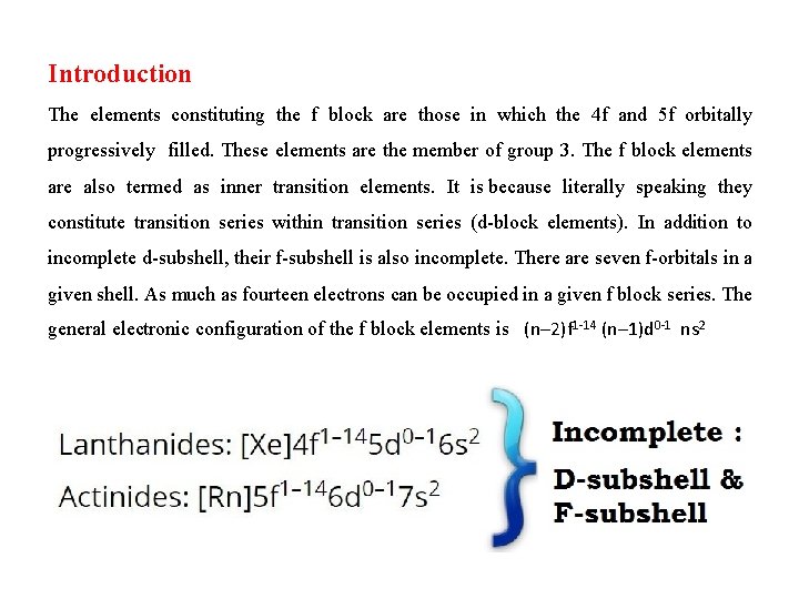 Introduction The elements constituting the f block are those in which the 4 f