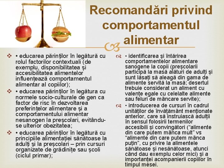 Recomandări privind comportamentul alimentar v • educarea părinților în legătură cu rolul factorilor contextuali