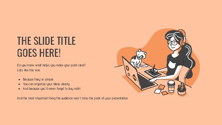 THE SLIDE TITLE GOES HERE! Do you know what helps you make your point