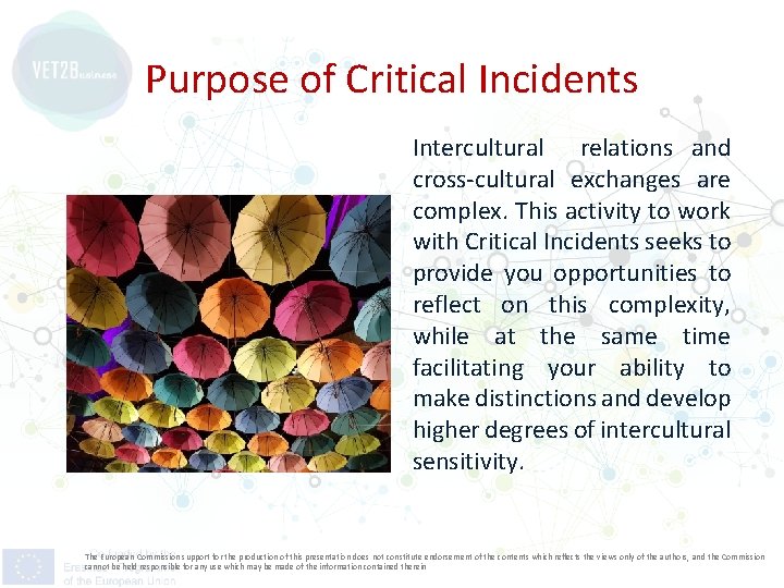 Purpose of Critical Incidents Intercultural relations and cross-cultural exchanges are complex. This activity to