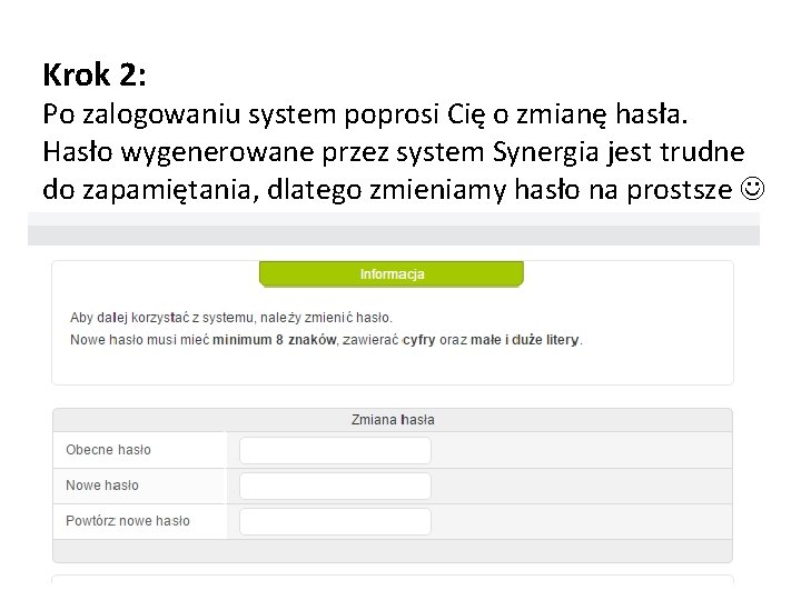 Krok 2: Po zalogowaniu system poprosi Cię o zmianę hasła. Hasło wygenerowane przez system