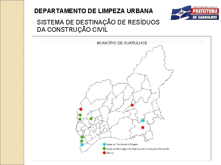 DEPARTAMENTO DE LIMPEZA URBANA SISTEMA DE DESTINAÇÃO DE RESÍDUOS DA CONSTRUÇÃO CIVIL MUNICÍPIO DE