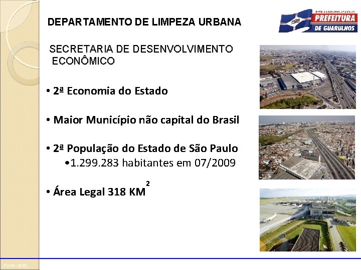 DEPARTAMENTO DE LIMPEZA URBANA SECRETARIA DE DESENVOLVIMENTO ECONÔMICO • 2ª Economia do Estado •