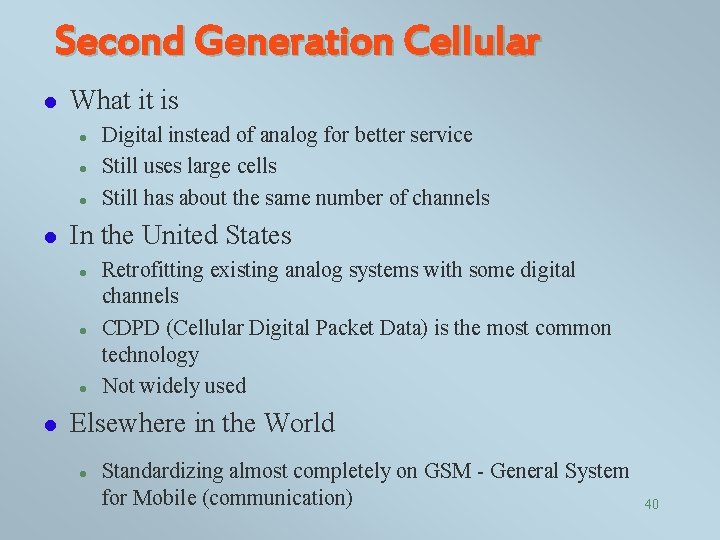 Second Generation Cellular l What it is l l In the United States l