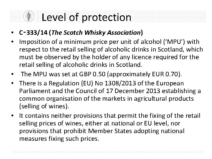 Level of protection • C‑ 333/14 (The Scotch Whisky Association) • Imposition of a