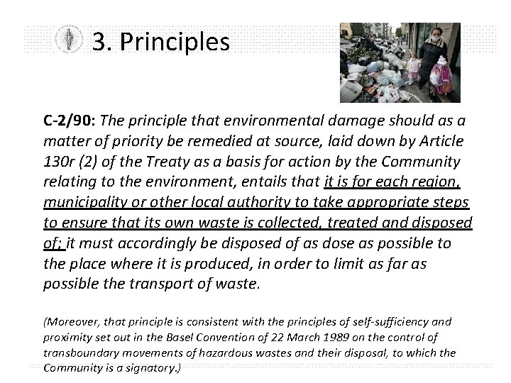 3. Principles C-2/90: The principle that environmental damage should as a matter of priority