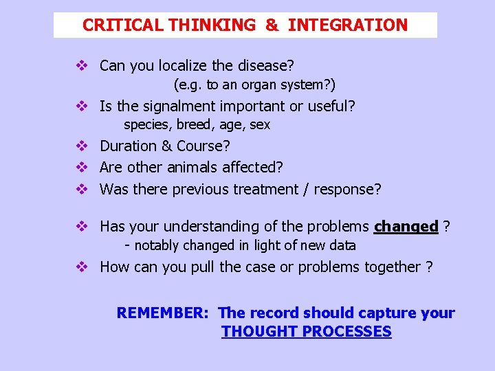 CRITICAL THINKING & INTEGRATION v Can you localize the disease? (e. g. to an