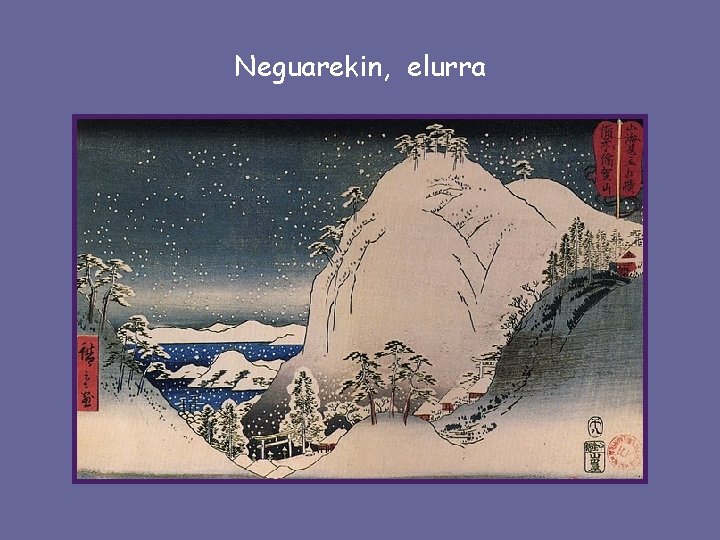 Neguarekin, elurra 