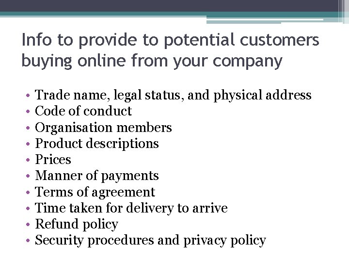 Info to provide to potential customers buying online from your company • • •