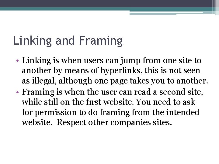 Linking and Framing • Linking is when users can jump from one site to