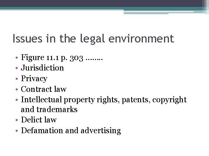 Issues in the legal environment • • • Figure 11. 1 p. 303 …….