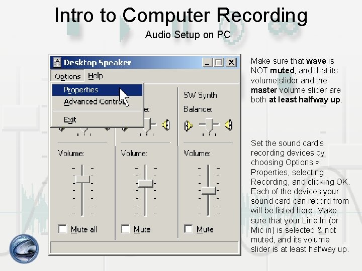 Intro to Computer Recording Audio Setup on PC Make sure that wave is NOT