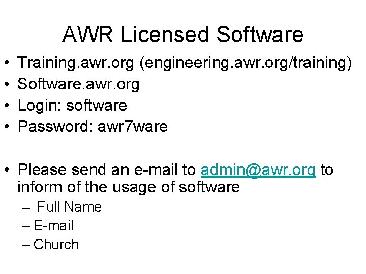 AWR Licensed Software • • Training. awr. org (engineering. awr. org/training) Software. awr. org