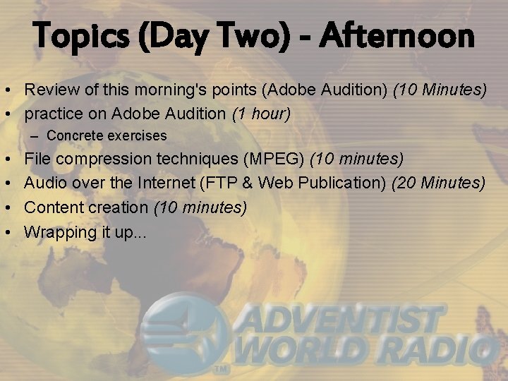 Topics (Day Two) - Afternoon • Review of this morning's points (Adobe Audition) (10