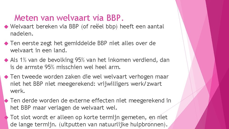 Meten van welvaart via BBP. Welvaart bereken via BBP (of reëel bbp) heeft een