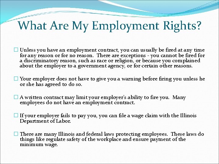 What Are My Employment Rights? � Unless you have an employment contract, you can