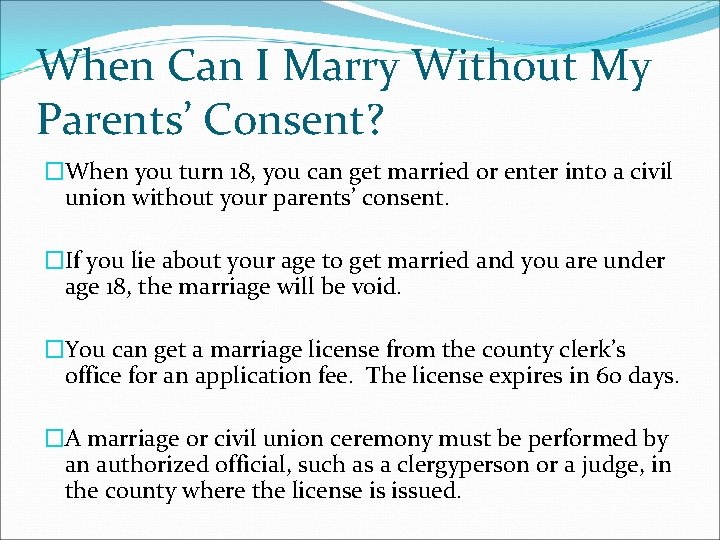 When Can I Marry Without My Parents’ Consent? �When you turn 18, you can