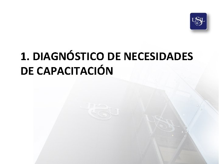 1. DIAGNÓSTICO DE NECESIDADES DE CAPACITACIÓN 