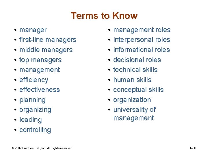 Terms to Know • • • manager first-line managers middle managers top managers management