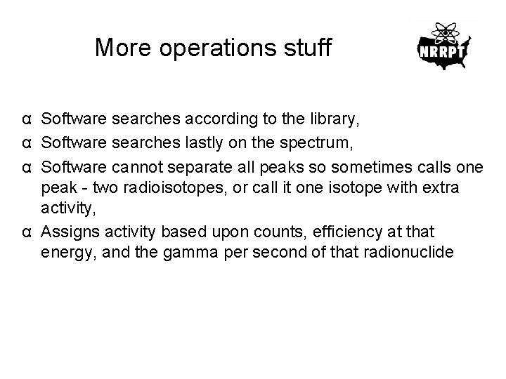 More operations stuff α Software searches according to the library, α Software searches lastly