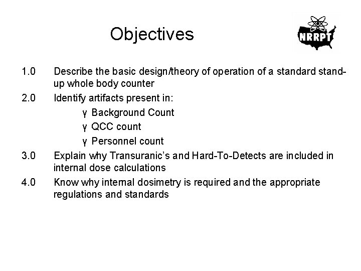 Objectives 1. 0 2. 0 3. 0 4. 0 Describe the basic design/theory of