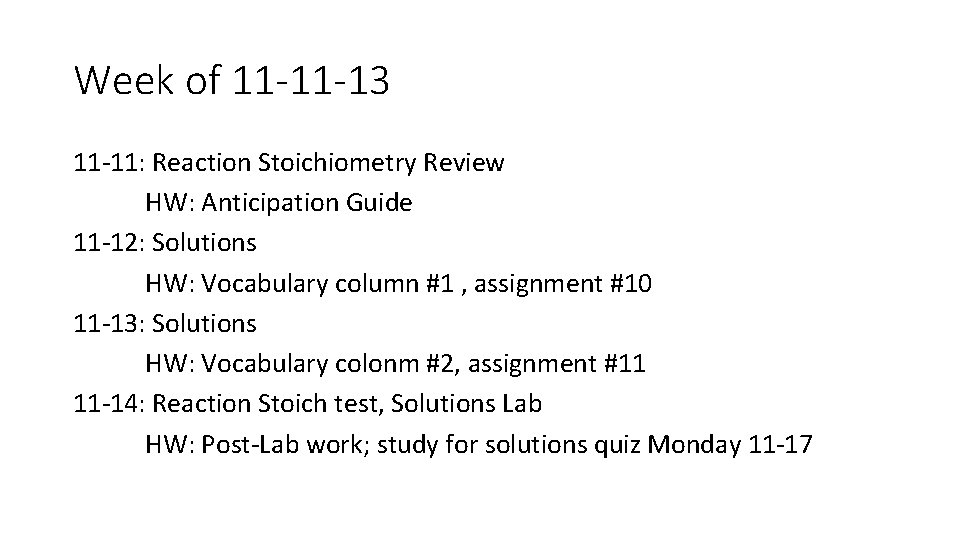 Week of 11 -11 -13 11 -11: Reaction Stoichiometry Review HW: Anticipation Guide 11