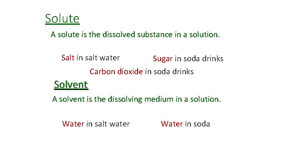 Solute A solute is the dissolved substance in a solution. Salt in salt water