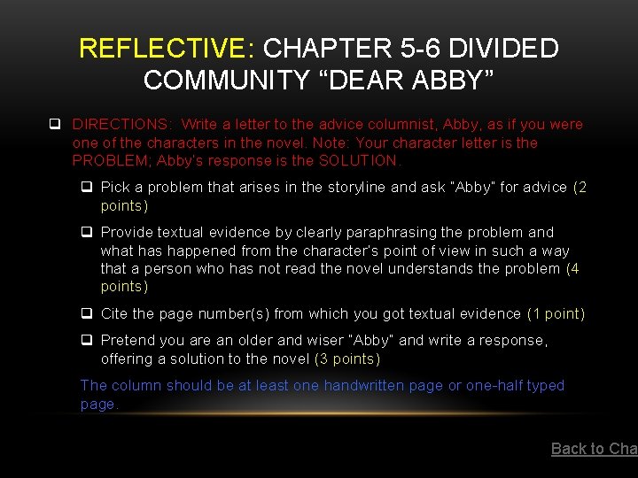 REFLECTIVE: CHAPTER 5 -6 DIVIDED COMMUNITY “DEAR ABBY” q DIRECTIONS: Write a letter to REFLECTIVE: CHAPTER 5 -6 DIVIDED COMMUNITY “DEAR ABBY” q DIRECTIONS: Write a letter to