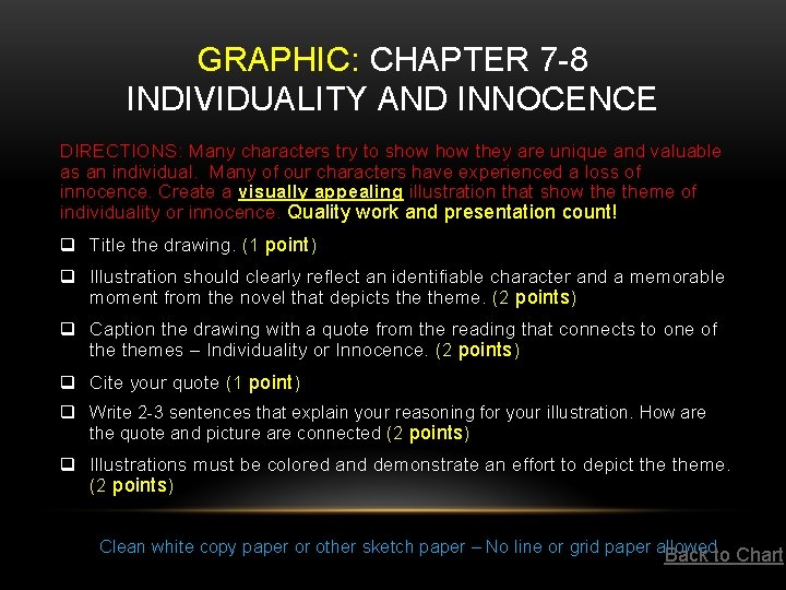 GRAPHIC: CHAPTER 7 -8 INDIVIDUALITY AND INNOCENCE DIRECTIONS: Many characters try to show they GRAPHIC: CHAPTER 7 -8 INDIVIDUALITY AND INNOCENCE DIRECTIONS: Many characters try to show they