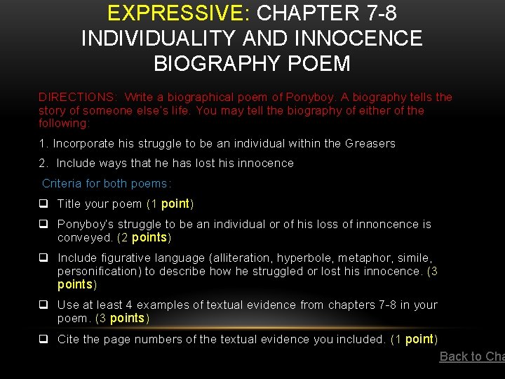 EXPRESSIVE: CHAPTER 7 -8 INDIVIDUALITY AND INNOCENCE BIOGRAPHY POEM DIRECTIONS: Write a biographical poem EXPRESSIVE: CHAPTER 7 -8 INDIVIDUALITY AND INNOCENCE BIOGRAPHY POEM DIRECTIONS: Write a biographical poem